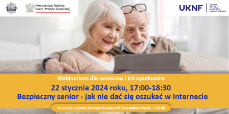 Urząd KNF - zaproszenie na webinarium CEDUR dla seniorów i ich opiekunów ''Bezpieczny seni