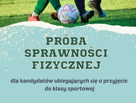 Próba sprawności fizycznej dla kandydatów ubiegających się o przyjęcie do klasy sportowej