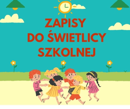 Informacja dla Rodziców – zapisy do świetlicy szkolnej