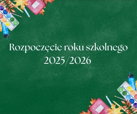 Rozpoczęcie Roku Szkolnego 2025/2026