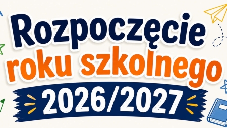 Rozpoczęcie Roku Szkolnego 2026/2027