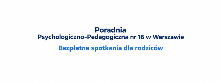 Warsztaty komunikacyjne dla rodziców w Poradni PPP nr 16 – 19, 03 i 17